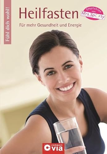 Stock image for Fhl dich wohl! - Heilfasten: Fr mehr Gesundheit und Energie for sale by medimops