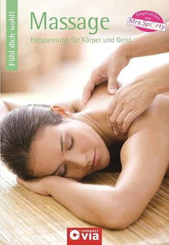 Stock image for Fhl dich wohl! - Massage: Entspannung fr Krger und Geist for sale by medimops