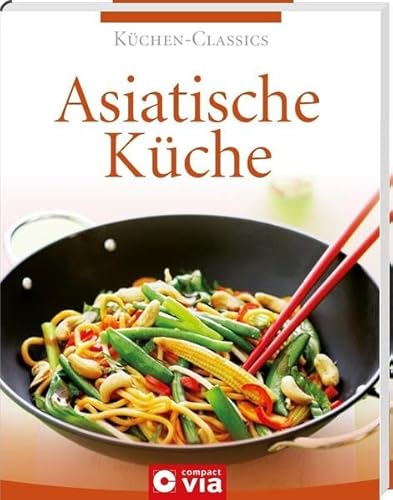 Beispielbild fr Kchen-Classics - Asiatische Kche zum Verkauf von medimops