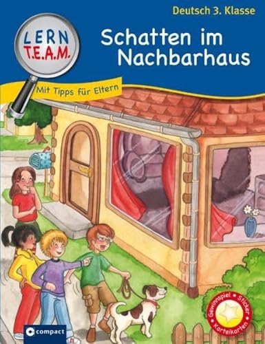 Deutsch 3. Klasse: Schatten im Nachbarhaus; Lern-T.E.A.M - Tina Daub