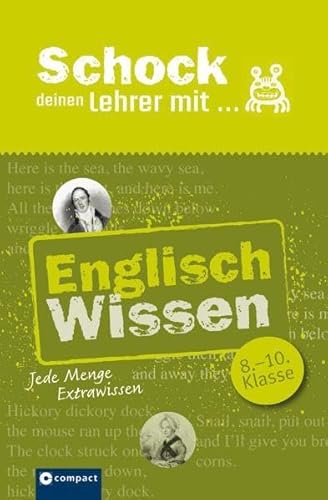 Beispielbild fr Schock Deinen Lehrer mit Englisch-Wissen: Jede Menge Extrawissen. 8. bis 10. Klasse zum Verkauf von medimops