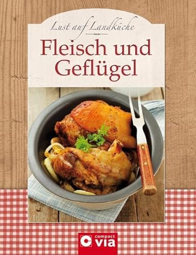 Beispielbild fr Lust auf Landkche: Fleisch und Geflgel zum Verkauf von medimops