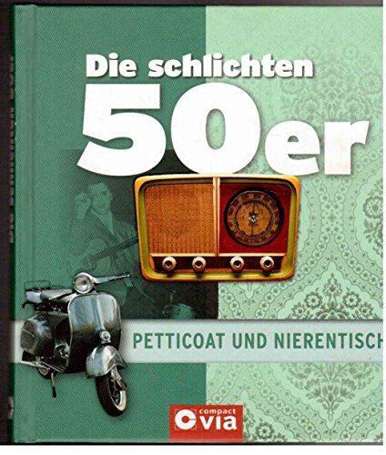 9783817488988: Die schlichten 50er - Petticoat und Nierentisch