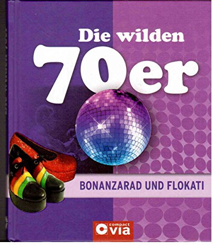 Die wilden 70er - Bonanzarad und Flokati - Unknown Author ...