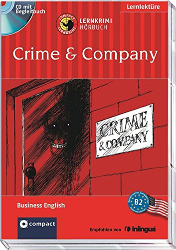 Crime & Company. Compact Lernkrimi Hörbuch. Business English - Niveau B2. American English - Gina Billy, Compact Redaktion