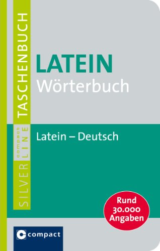 Stock image for Wrterbuch Latein: Lateinisch - Deutsch. Compact SilverLine for sale by medimops