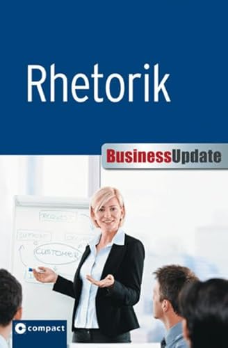 Beispielbild fr Rhetorik: Business Update zum Verkauf von medimops