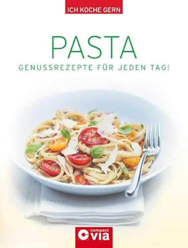 Beispielbild fr Pasta (Ich koche gern) Genussrezepte fr jeden Tag zum Verkauf von Buchpark