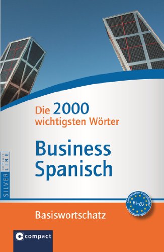 Beispielbild fr Compact Basiswortschatz Business Spanisch: Die 2000 wichtigsten Wrter (Niveau B1 - B2) zum Verkauf von medimops