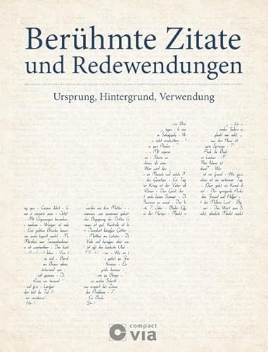 Beispielbild fr Berhmte Zitate und Redewendungen : Ursprung, Hintergrund, Verwendung. zum Verkauf von Wanda Schwrer