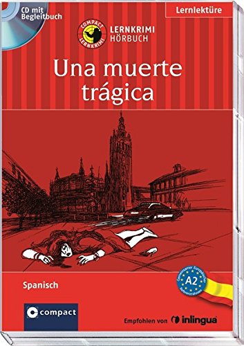 Una muerte trágica: Lernkrimi Hörbuch. Spanisch - Niveau A2 - Mario Martín, Compact Redaktion