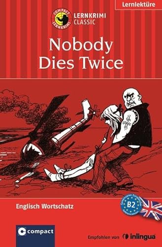 Beispielbild fr Nobody Dies Twice: Lernkrimi Englisch. Aufbauwortschatz - Niveau B2 zum Verkauf von medimops