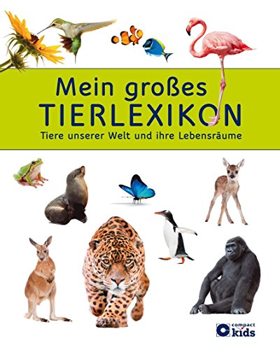 Beispielbild fr Mein groes Tierlexikon: Tiere unserer Welt und ihre Lebensrume zum Verkauf von medimops