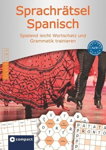 Beispielbild fr Compact Sprachrtsel Spanisch - Niveau A2 & B1: Spanisch-Rtsel zu Wortschatz und Grammatik zum Verkauf von Buchmarie