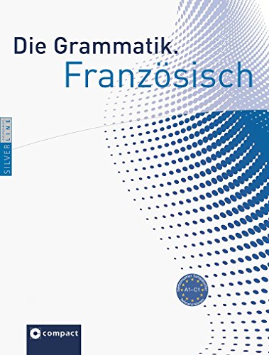 9783817497867: Franzsisch Die Grammatik: Lernen, Nachschlagen und ben A1-C1