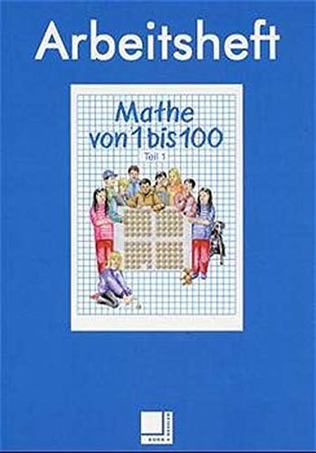 Mathe von . bis .: Mathe von 1 bis 100: Arbeitsheft Teil 1 - Christel Nocke