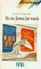 Beispielbild fr Als aus Janusz Jan wurde zum Verkauf von medimops