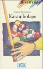 Beispielbild fr Karambolage. ( Ab 12 J.). (Lernmaterialien) (German Edition) zum Verkauf von More Than Words