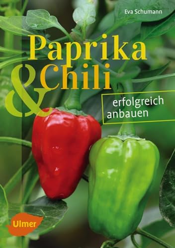 Stock image for Paprika und Chili erfolgreich anbauen -Language: german for sale by GreatBookPrices