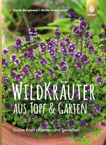 Imagen de archivo de Wildkruter aus Topf und Garten -Language: german a la venta por GreatBookPrices