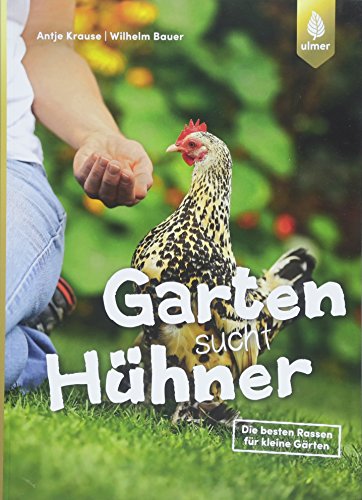 9783818603410: Garten sucht Hhner: Die besten Rassen fr kleine Grten