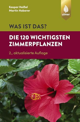 Stock image for Was ist das? Die 120 wichtigsten Zimmerpflanzen -Language: german for sale by GreatBookPrices