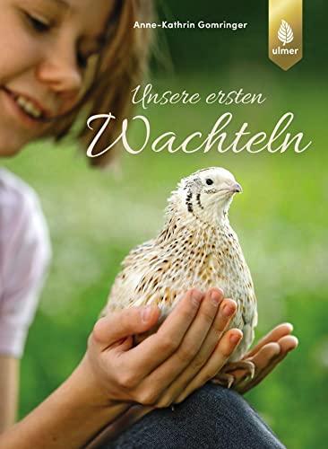 Stock image for Unsere ersten Wachteln -Language: german for sale by GreatBookPrices