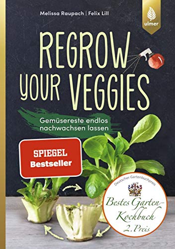 Beispielbild fr Regrow your veggies: Gem?sereste endlos nachwachsen lassen zum Verkauf von Reuseabook