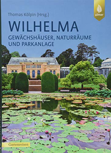 Stock image for Wilhelma: Gewchshuser, Naturrume und Parkanlage for sale by medimops