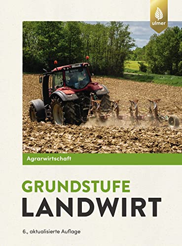 Beispielbild fr Agrarwirtschaft Grundstufe Landwirt: Fachtheorie fr Boden Pflanze, Tier, Technik, Chemie, Physik, Biologie zum Verkauf von GF Books, Inc.