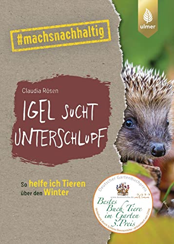 Beispielbild fr Igel sucht Unterschlupf: So helfe ich Tieren ber den Winter. #machsnachhaltig zum Verkauf von medimops