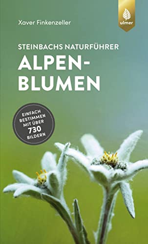 Beispielbild fr Steinbachs Naturfhrer Alpenblumen zum Verkauf von GreatBookPrices