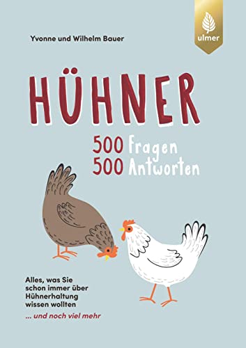 Stock image for Hhner: 500 Fragen, 500 Antworten. Alles was Sie schon immer ber Hhner wissen wollten . und noch viel mehr for sale by Revaluation Books