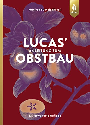 Stock image for Lucas' Anleitung zum Obstbau -Language: german for sale by GreatBookPrices