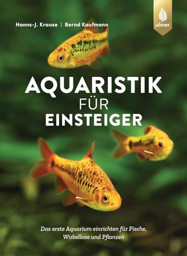 9783818620943: Aquaristik fr Einsteiger: Das erste Aquarium einrichten fr Fische, Wirbellose und Pflanzen