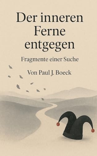 Stock image for Der inneren Ferne entgegen: Fragmente einer Suche for sale by California Books