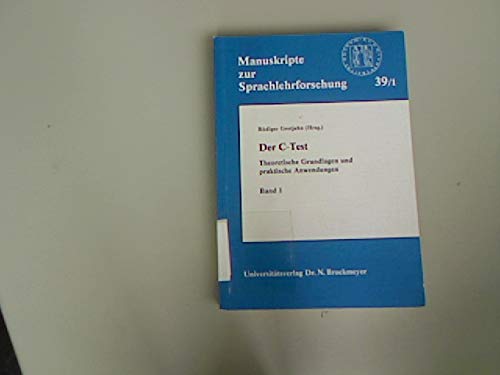 Beispielbild fr Der C-Test: theoretische Grundlagen und praktische Anwendungen. Bd. 1. zum Verkauf von medimops