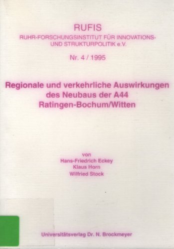 Regionale und verkehrliche Auswirkungen des Neubaus der A 44 Ratingen-Bochum/Witten