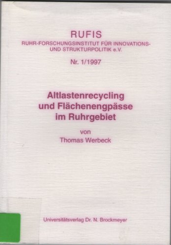 Altlastenrecycling und Flächenengpässe im Ruhrgebiet