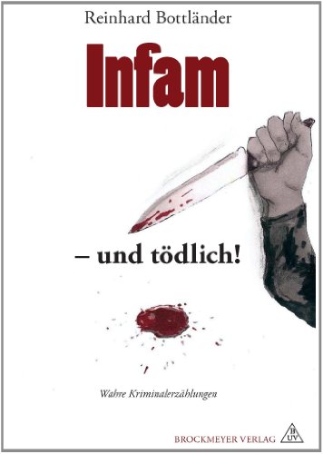 Stock image for Infam . und tdlich!: Kriminalerzhlungen for sale by medimops