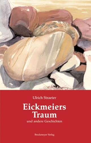 Stock image for Eickmeiers Traum und andere Geschichten: Erzhlungen for sale by Revaluation Books