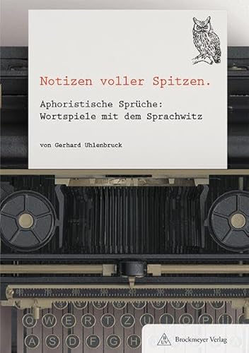 Beispielbild fr Notizen voller Spitzen. Aphoristische Sprche: Wortspiele mit dem Sprachwitz. zum Verkauf von medimops