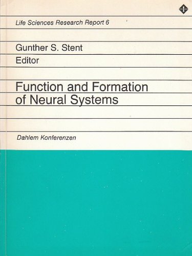 Stock image for Function and Formation of Neural Systems: Report of the Dahlem Workshop on Function and Formation of Neural Systems, Berlin 1977, March 7-11 for sale by Doss-Haus Books