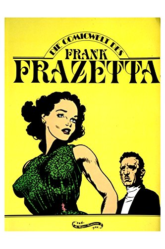 Stock image for Die Comicwelt des Frank Frazetta. Sindbad der Seefahrer. Die Geschichte der Prinzessin von Deryabar for sale by DER COMICWURM - Ralf Heinig