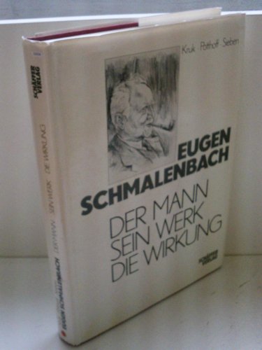 Eugen Schmalenbach. Der Mann, sein Werk, die Wirkung