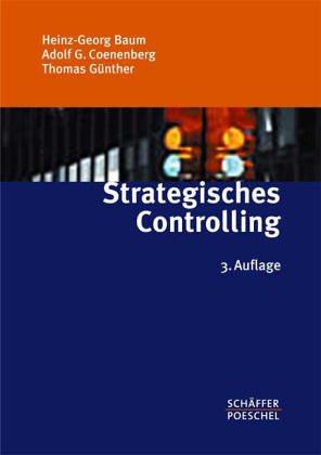 Strategisches Controlling : Grundfragen d. strateg. Planung u. Kontrolle. von Adolf Gerhard Coenenberg ; Heinz-Georg Baum, Universitätsseminar der Wirtschaft: USW-Schriften für Führungskräfte ; Bd. 12 - Coenenberg, Adolf Gerhard und Heinz-Georg Baum