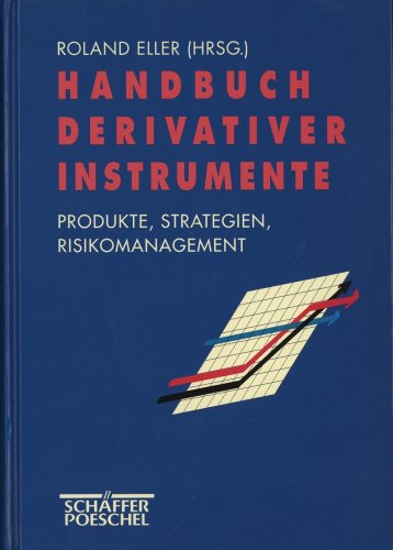 Beispielbild fr Handbuch derivater Instrumente. Produkte, Strategien und Risikomanagement zum Verkauf von Gerald Wollermann