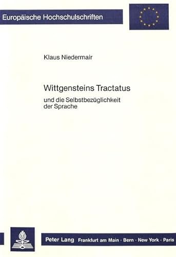 Beispielbild fr Wittgensteins Tractatus und die Selbstbezglichkeit der Sprache. zum Verkauf von SKULIMA Wiss. Versandbuchhandlung