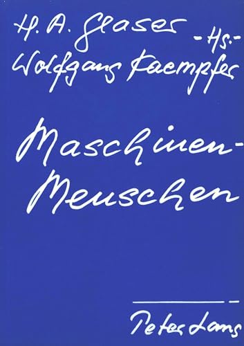 Imagen de archivo de Maschinenmenschen. Referate der Triestiner Tagung, a la venta por modernes antiquariat f. wiss. literatur