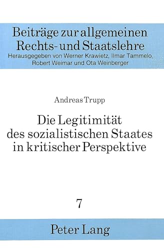 9783820410051: Die Legitimitaet Des Sozialistischen Staates in Kritischer Perspektive